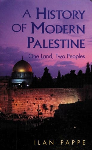 A History of Modern Palestine: One Land, Two Peoples — Ilan Pappé