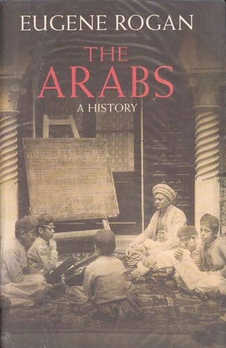 The Arabs: A History — Eugene Rogan