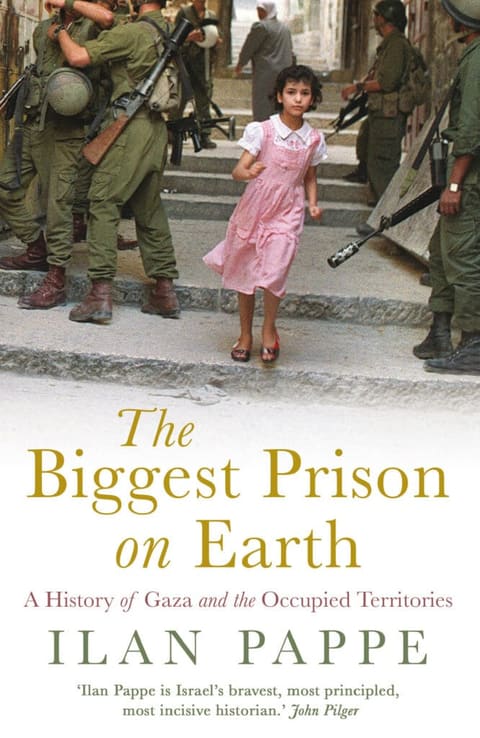 The Biggest Prison on Earth: A History of the Occupied Territories — Ilan Pappé