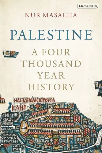 Palestine: A Four Thousand Year History — Nur Masalha